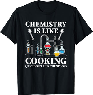 Chemistry Is Like Cooking Just Don't Lick The Spoon T-Shirt - T-Shirt | Black