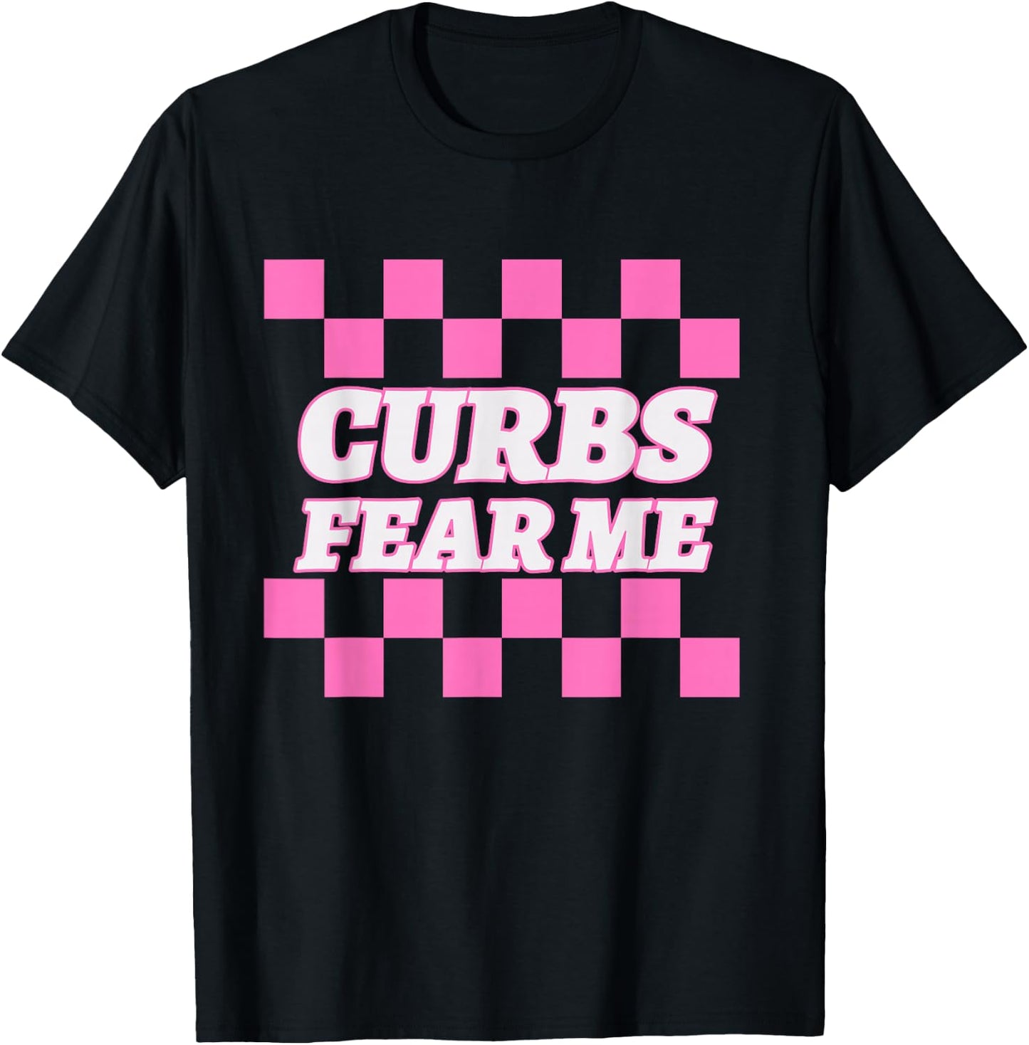 Funny New Driver Curbs Fear Me Bad Drivers T-Shirt - T-Shirt | Black