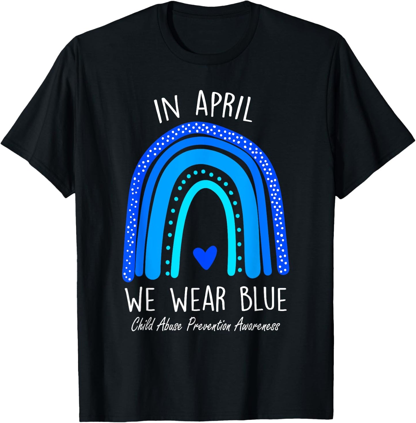 Rainbow April We Wear Blue Child Abuse Prevention Awareness T-Shirt - T-Shirt | Black