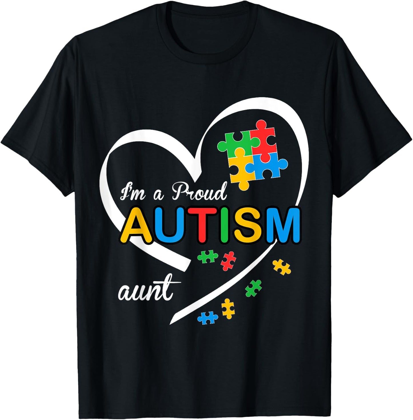 I'm A Proud Aunt Love Heart Autism Awareness Puzzle Matching T-Shirt - T-Shirt | Black