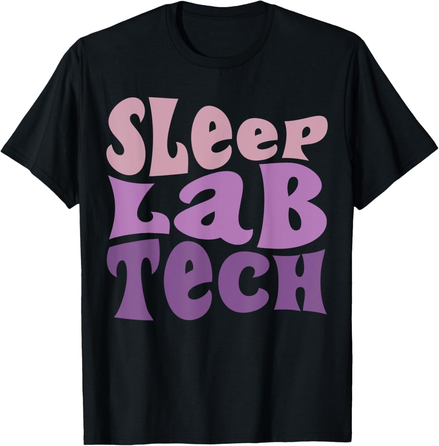 Sleep Lab Tech Technician Technologist T-Shirt - T-Shirt | Black