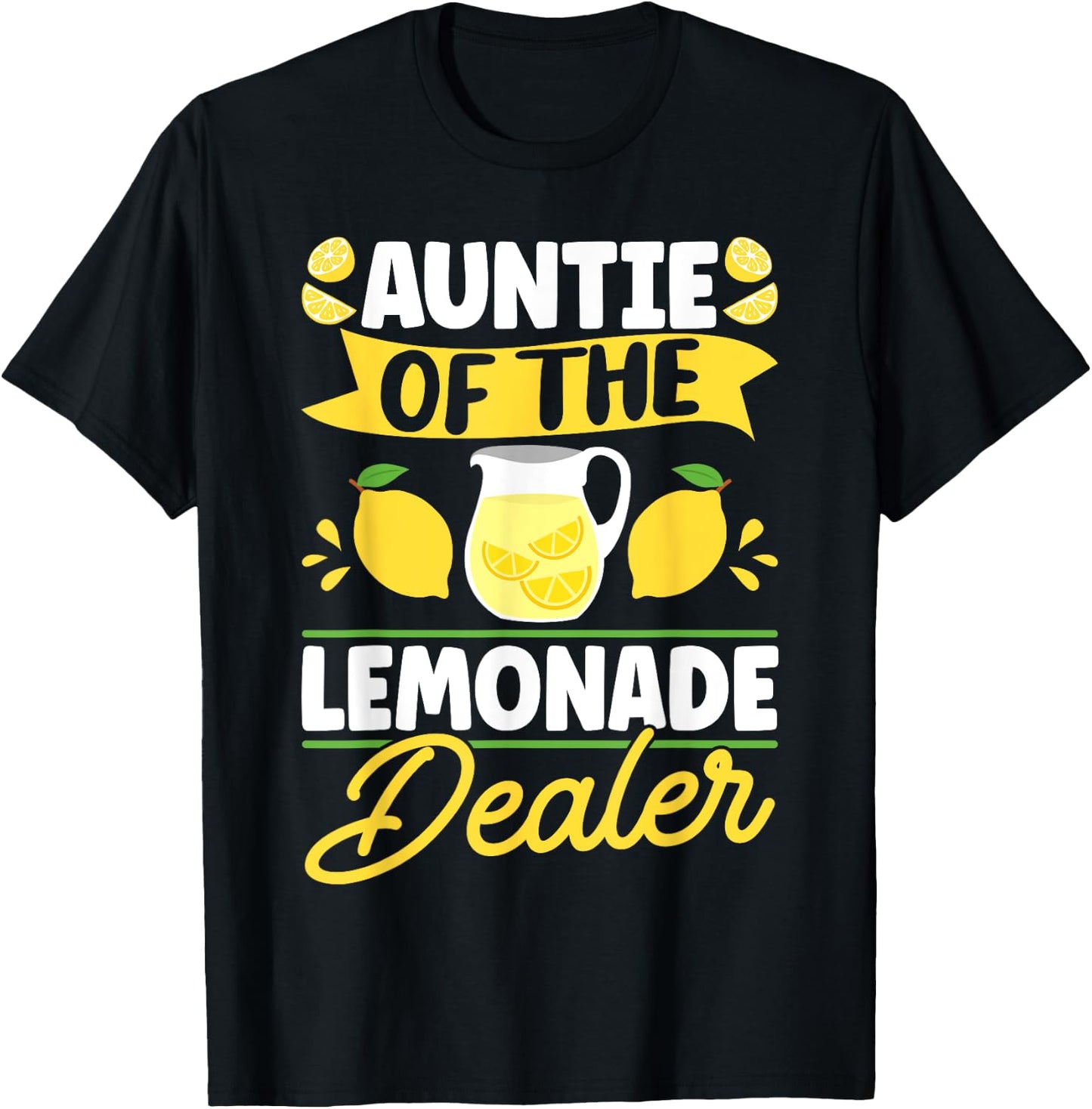Lemonade Stand Auntie Of The Lemonade Dealer T-Shirt - T-Shirt | Black