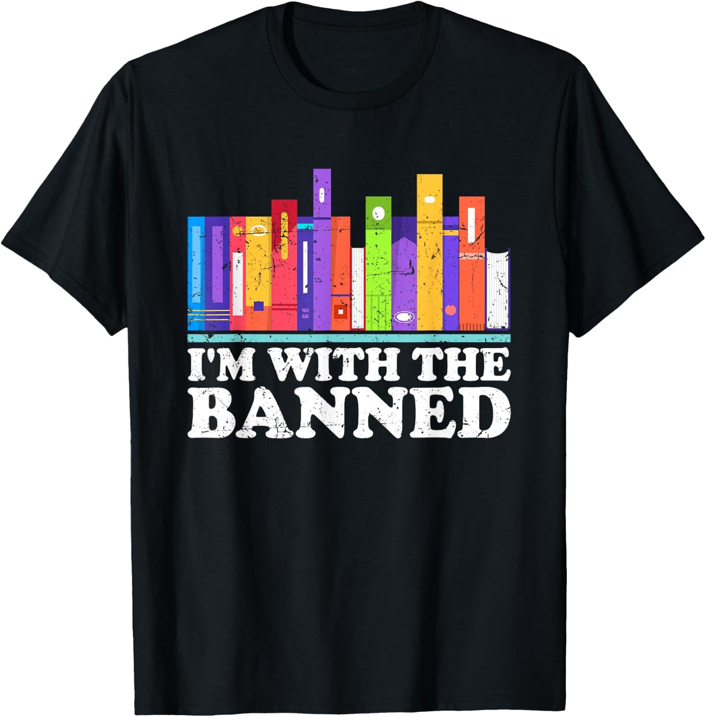 I'm With the Banned Books I Read Banned Books Lovers Library T-Shirt - T-Shirt | Black
