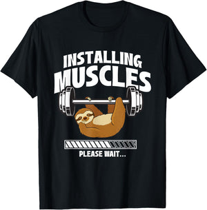 Installing Muscles Please Wait - Gym Exercise Sloth Lover T-Shirt - T-Shirt | Black
