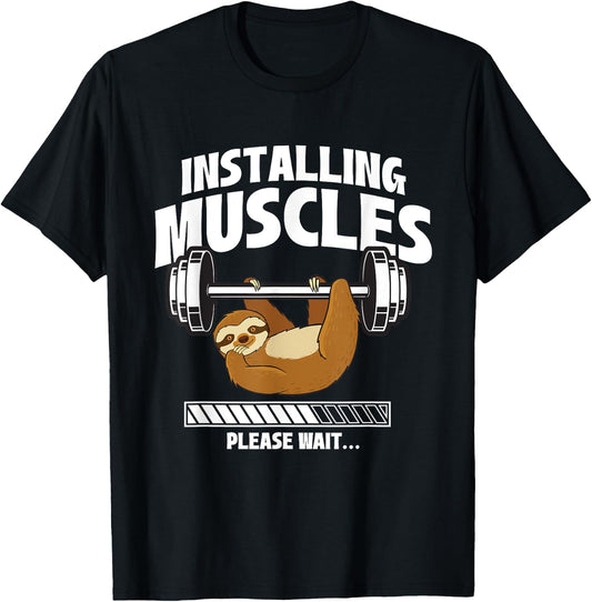 Installing Muscles Please Wait - Gym Exercise Sloth Lover T-Shirt - T-Shirt | Black