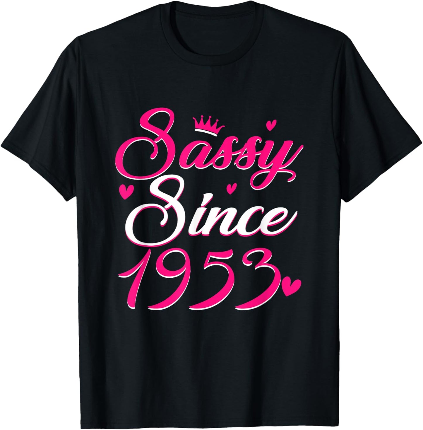 Vintage Sassy Since 1953 72 Years Old Birthday Women Girl T-Shirt - T-Shirt | Black