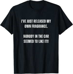 Just Released New Fragrance Nobody In Car Liked It Novelty T-Shirt - T-Shirt | Black