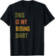 This Is My Riding Retro Vintage Text T-Shirt - T-Shirt | Black