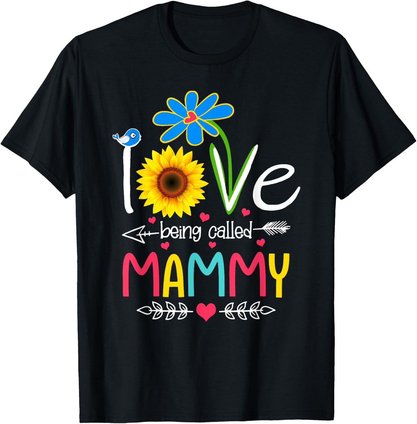 I Love Being Called Mammy Shirt Funny Grandma Mother's Day T-Shirt - T-Shirt | Black