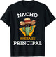 Nacho Average Principal Funny Mexican School Teacher Joke T-Shirt - T-Shirt | Black