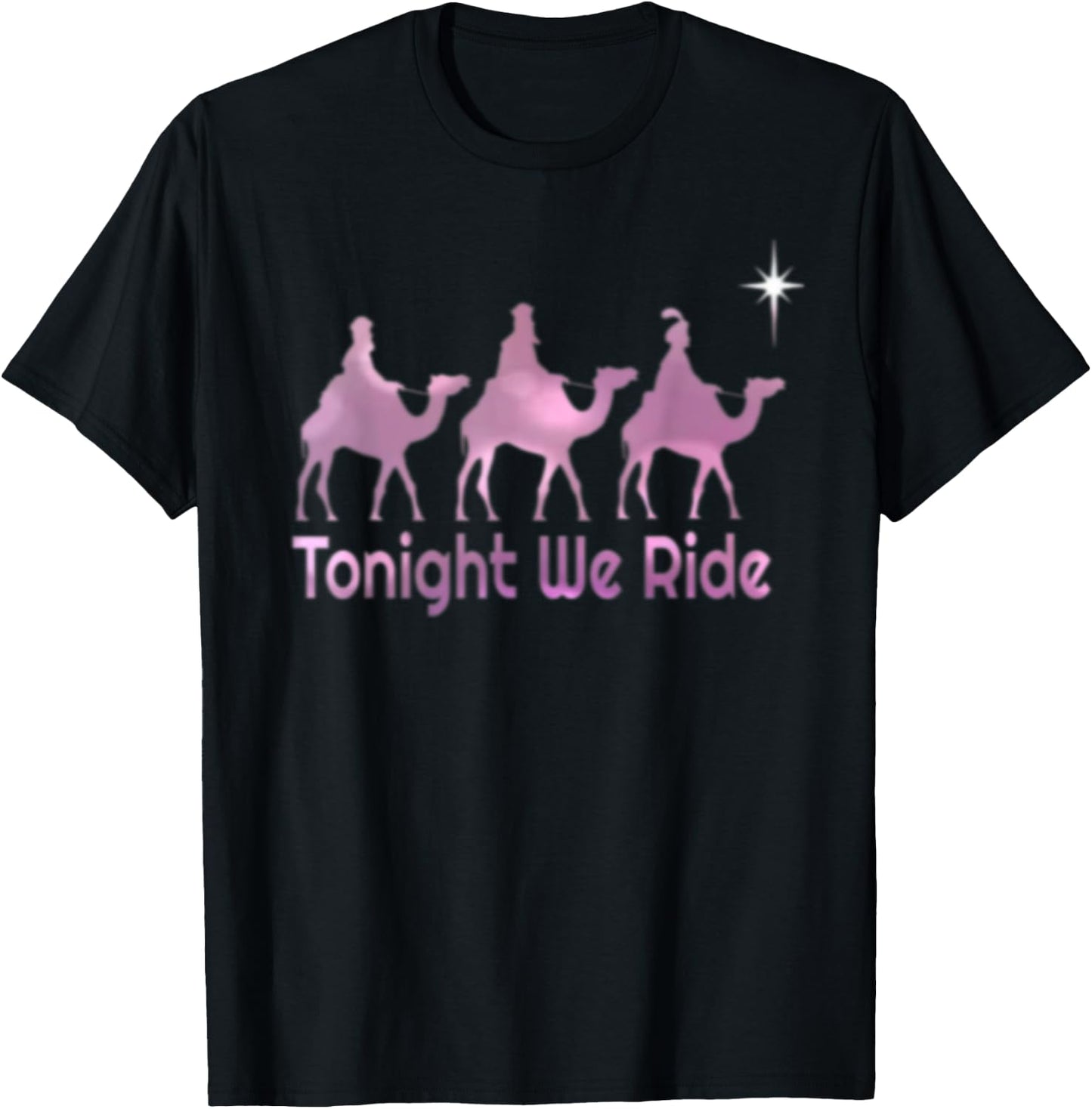 Tonight We Ride Christian Christmas Funny T-Shirt - T-Shirt | Black