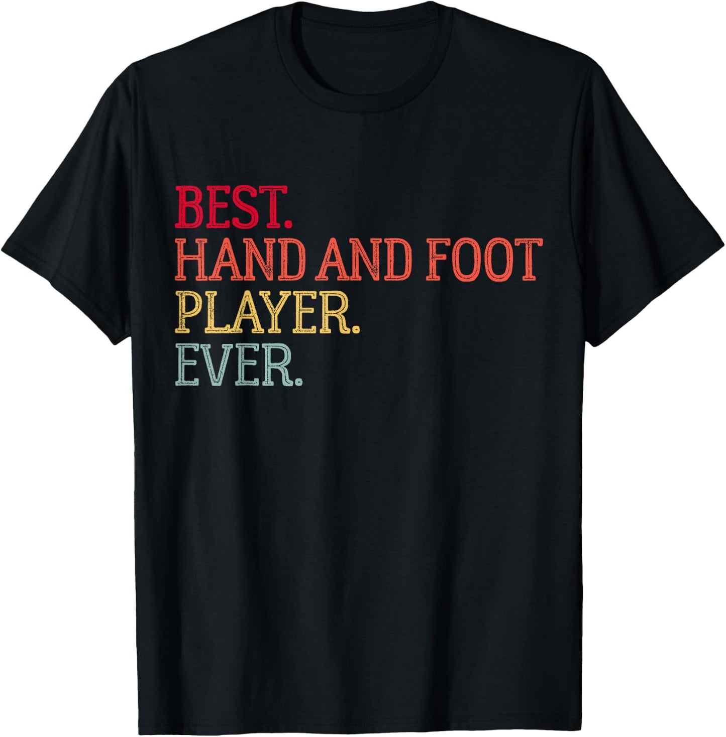 Best Hand And Foot Player Ever Funny Hand And Foot Card Game T-Shirt - T-Shirt | Black