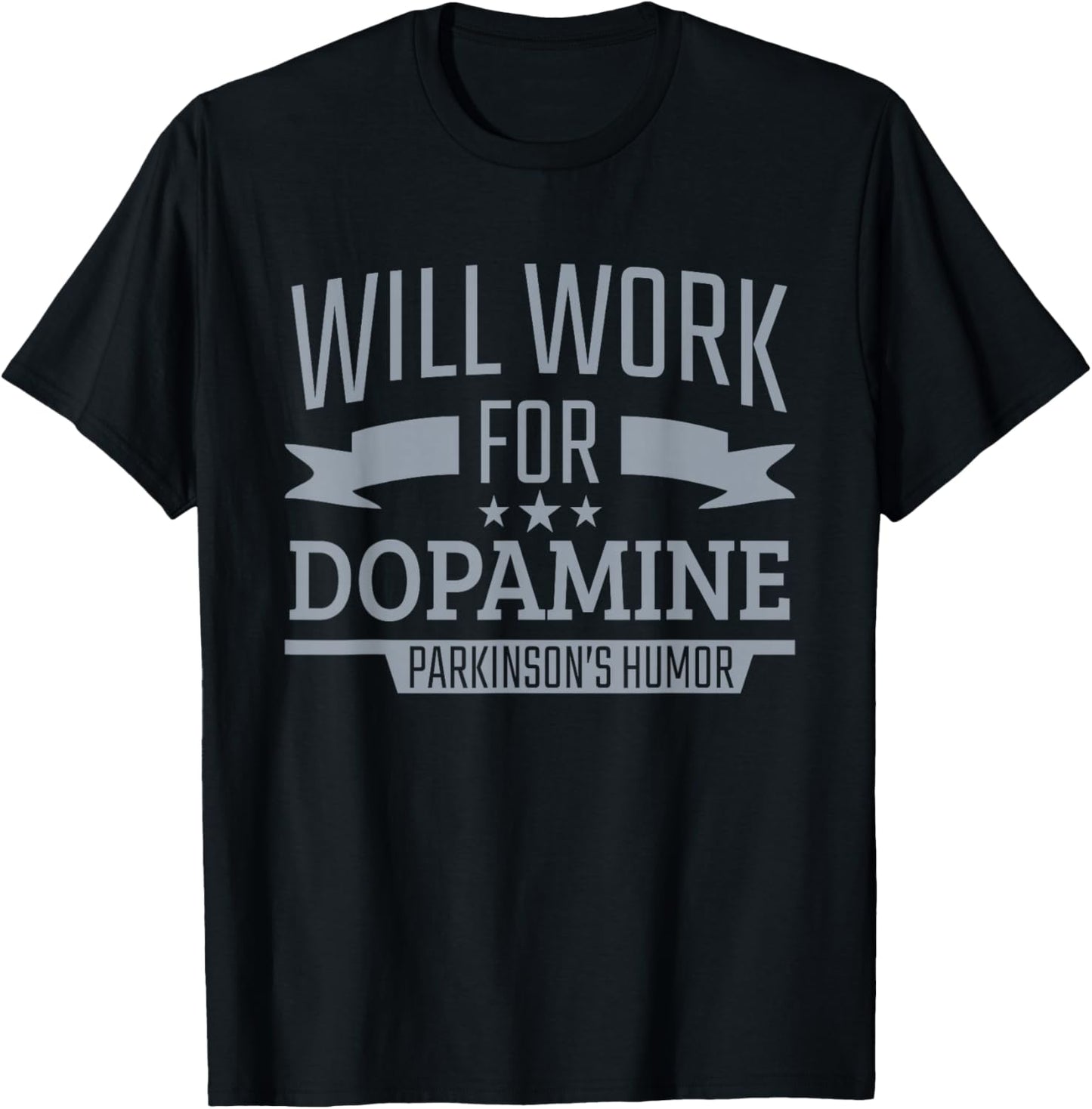 Parkinson's Disease Awareness Work For Dopamine Parkinson's T-Shirt - T-Shirt | Black