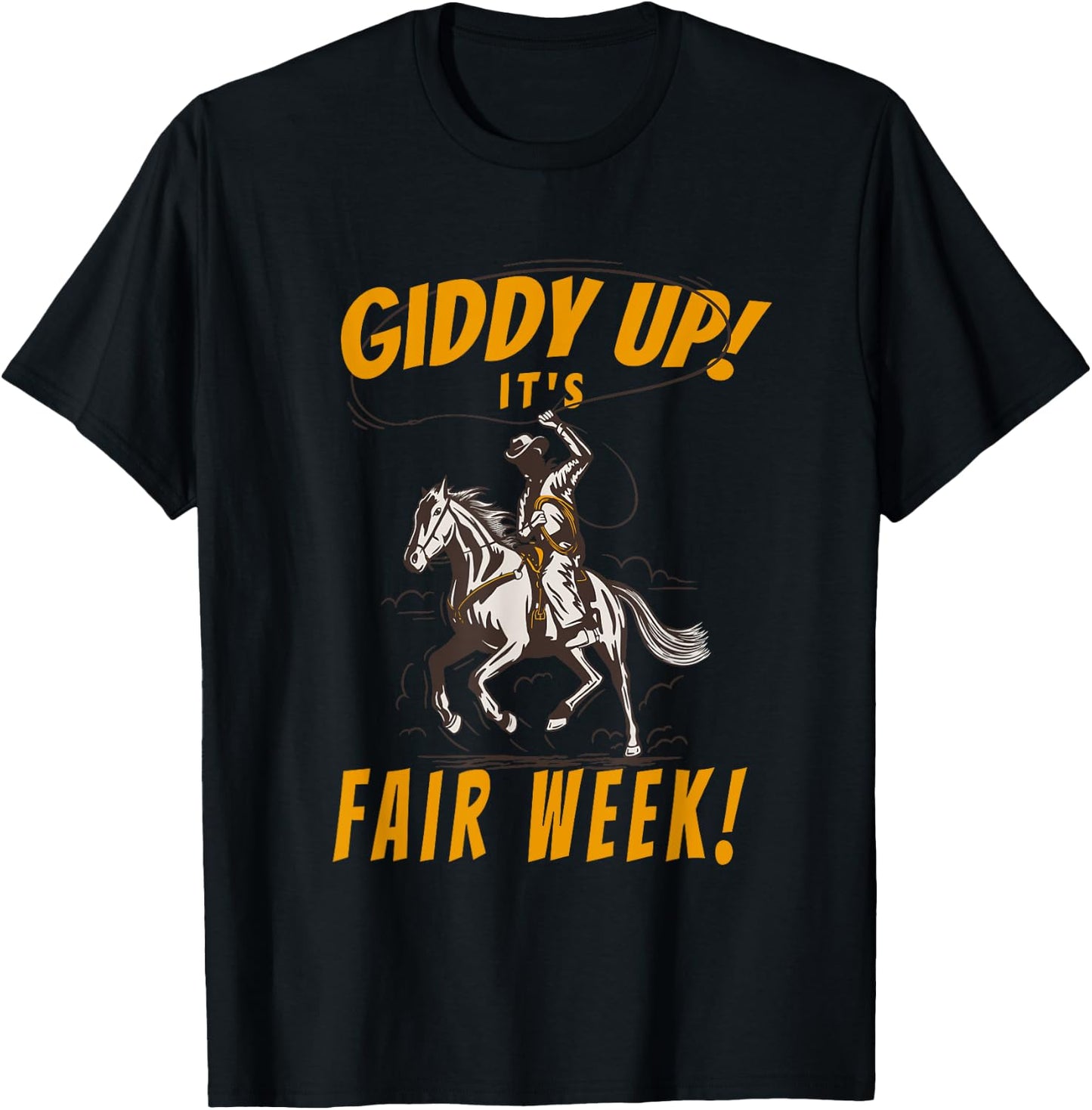Giddy Up It's Fair Week! - State and County Fair Horse Art T-Shirt - T-Shirt | Black