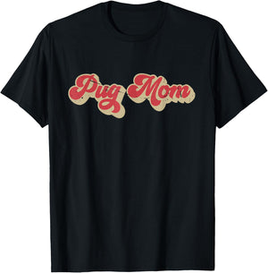 Pug Mom Funny Women Dog Lover Gift Pug Mama T-Shirt - T-Shirt | Black
