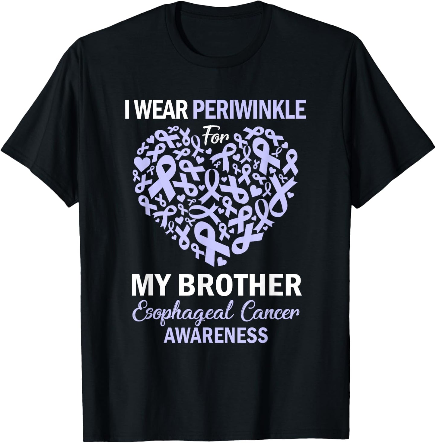 I Wear Periwinkle For My Brother Esophageal Cancer Awareness T-Shirt - T-Shirt | Black