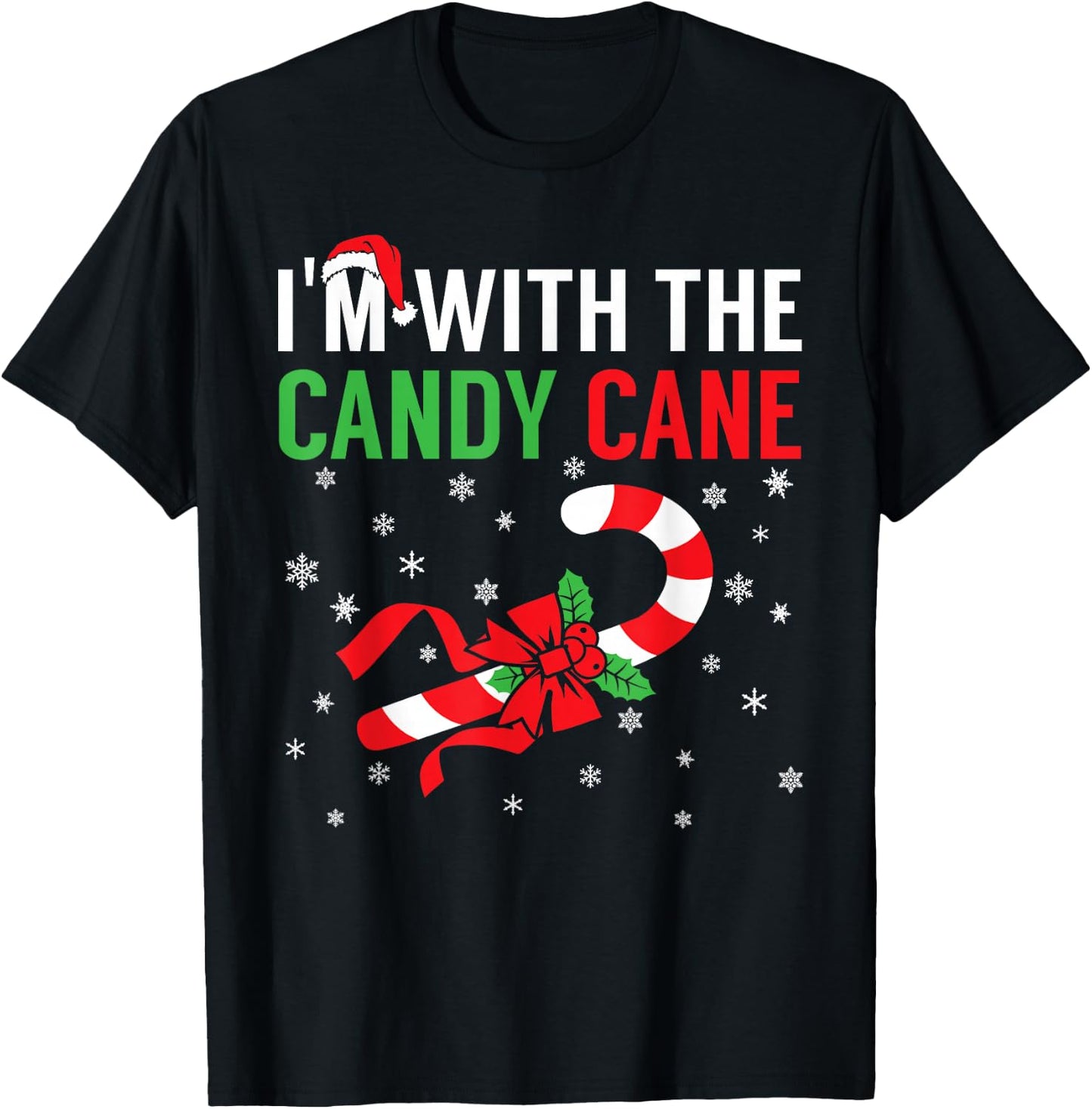 I’m With The Candy Cane Funny Christmas Candy Lover X-mas T-Shirt - T-Shirt | Black