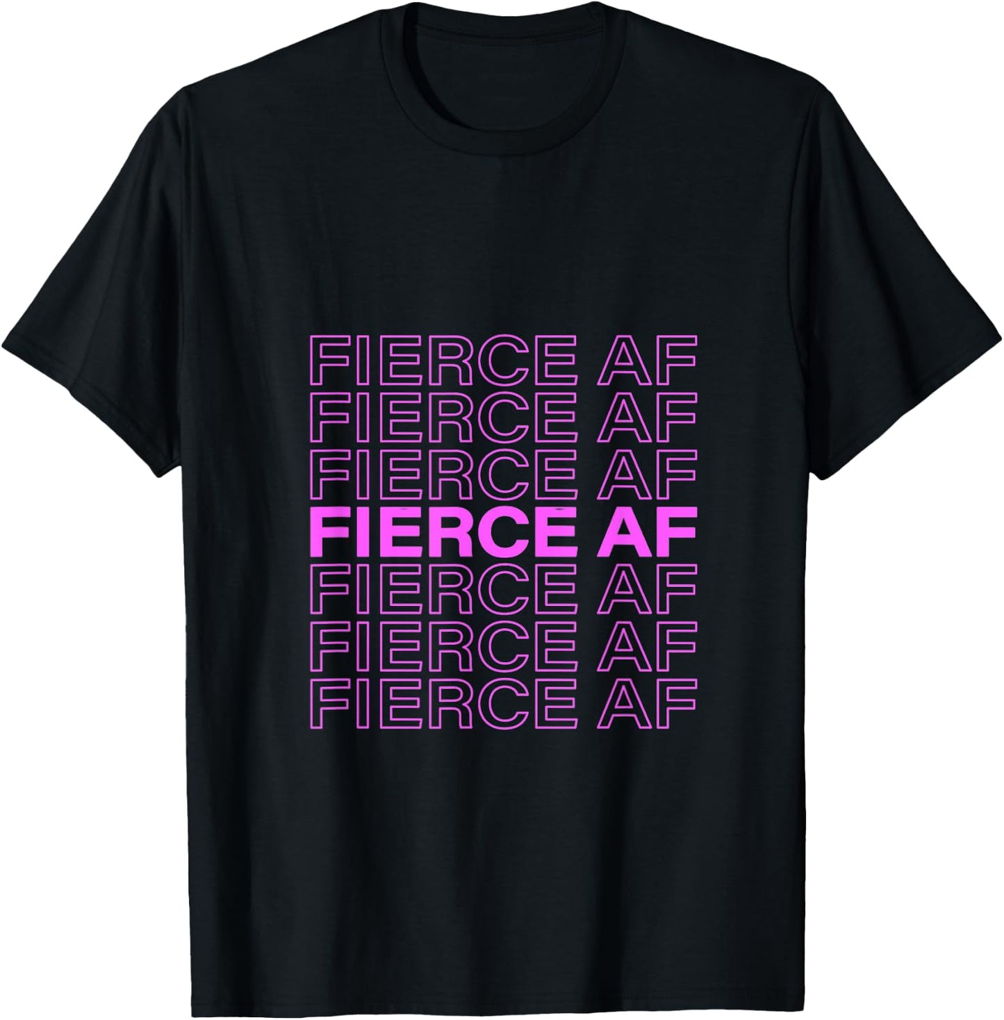 Fierce AF Fierce T-Shirt - T-Shirt | Black