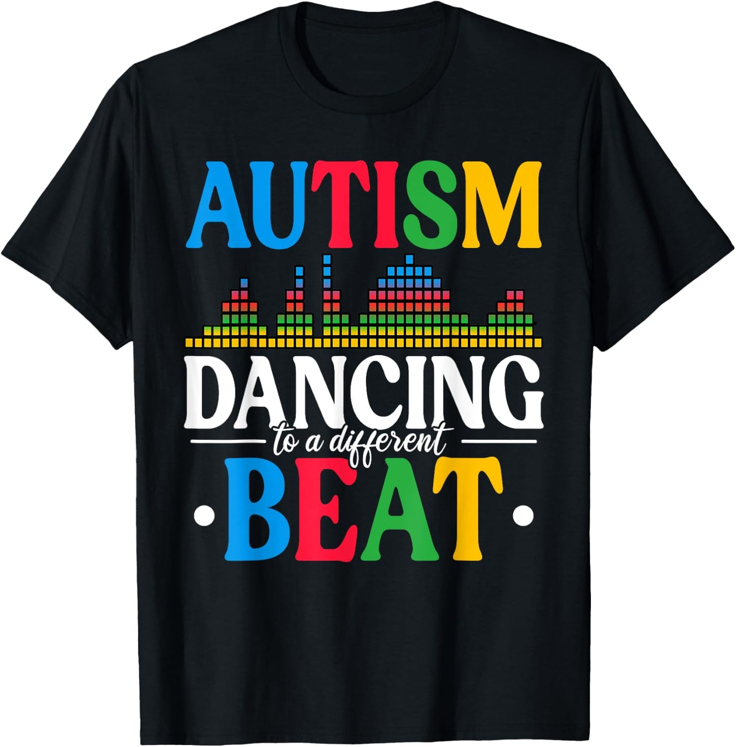 Autism Dancing To A Different Beat Autism Awareness T-Shirt - T-Shirt | Black