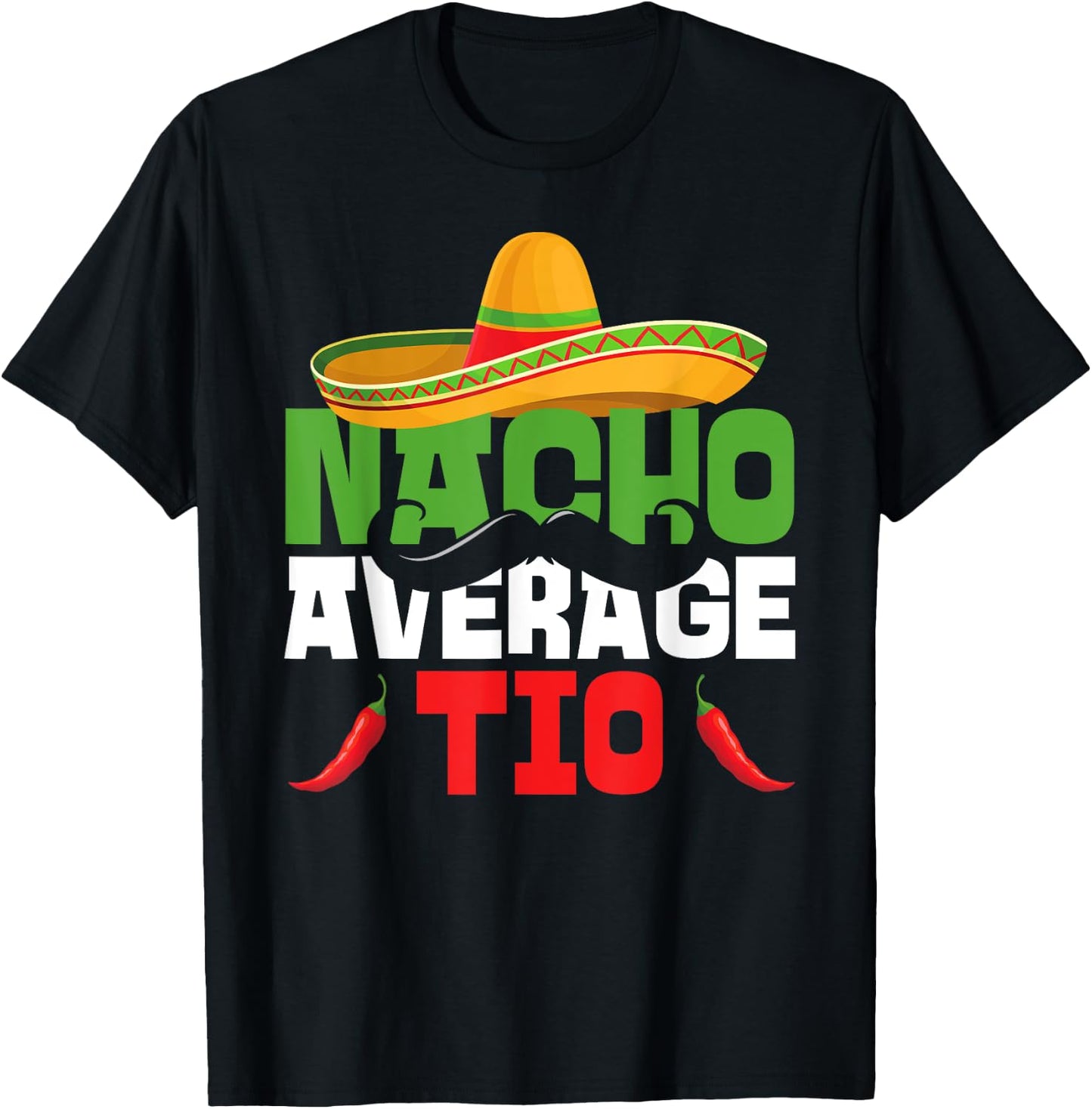 Nacho Average Tio Funny Cinco De Mayo Uncle Matching Family T-Shirt - T-Shirt | Black