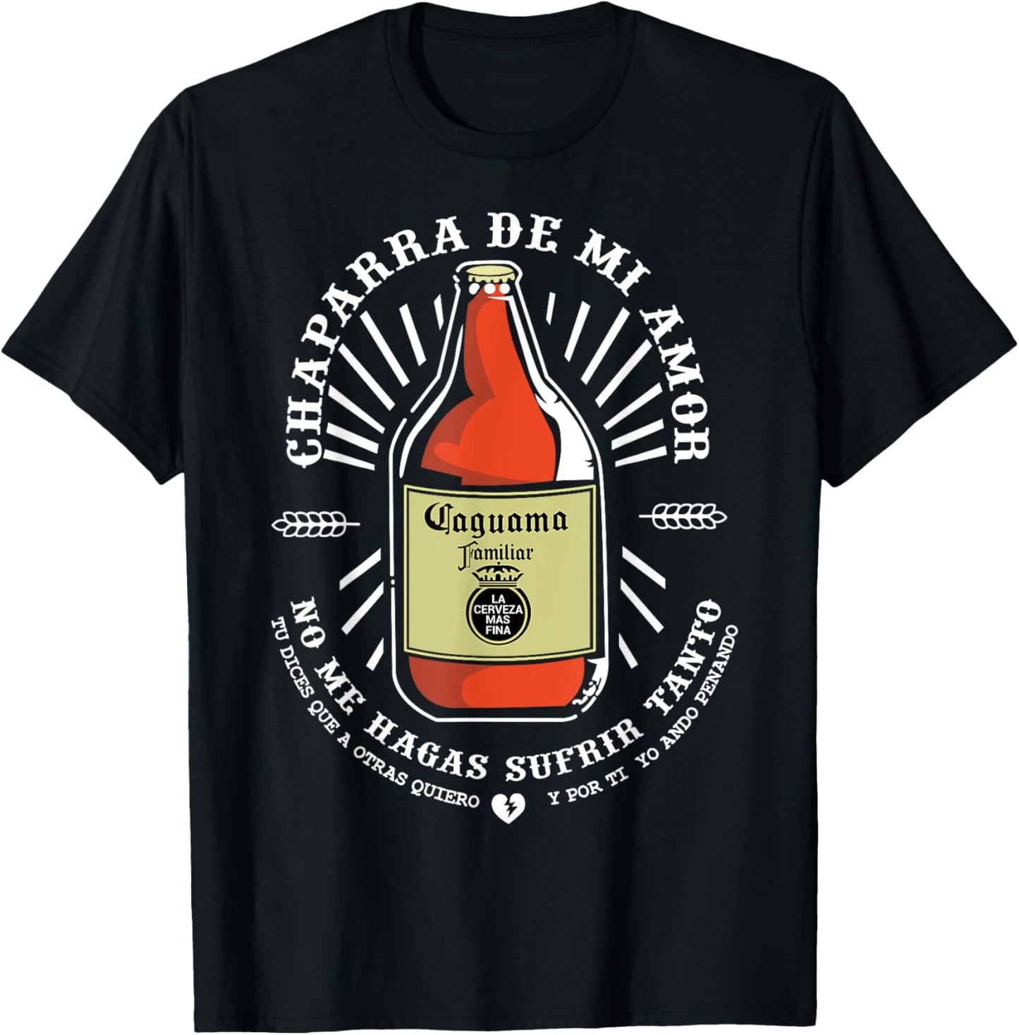 Chaparra De Mi Amor Caguama Mexicans Borracho Beer Drinking T-Shirt - T-Shirt | Black