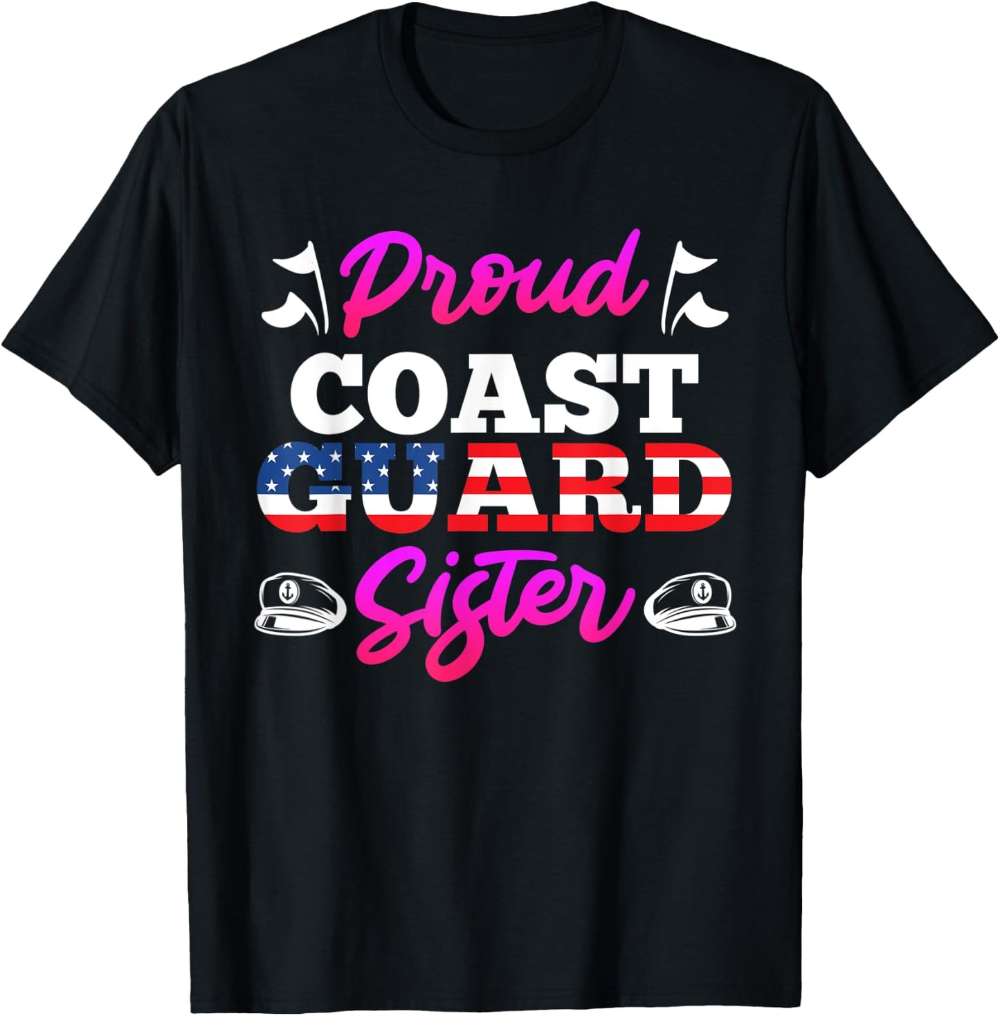 Proud Coast Guard Sister Military Fan USA lover America T-Shirt - T-Shirt | Black