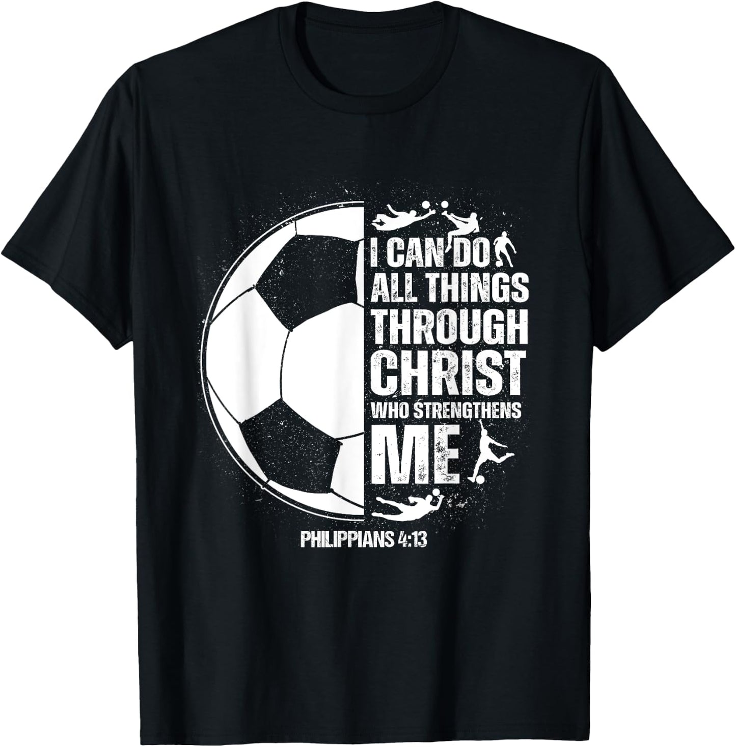 Soccer - Teen Boys Girls Men Women Sayings Christian T-Shirt - T-Shirt | Black