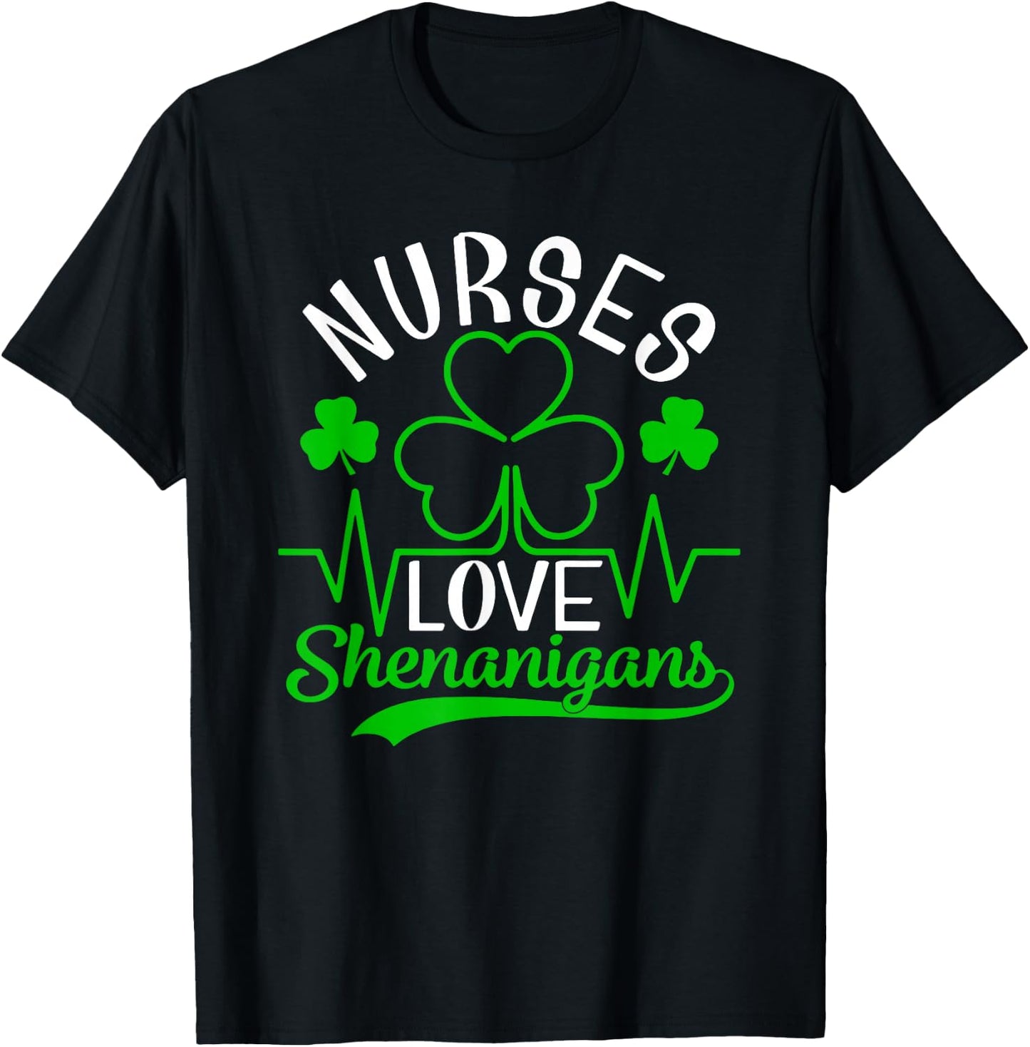 Nurses Love Shenanigans Shirt Funny St Patrick's Day T-Shirt - T-Shirt | Black