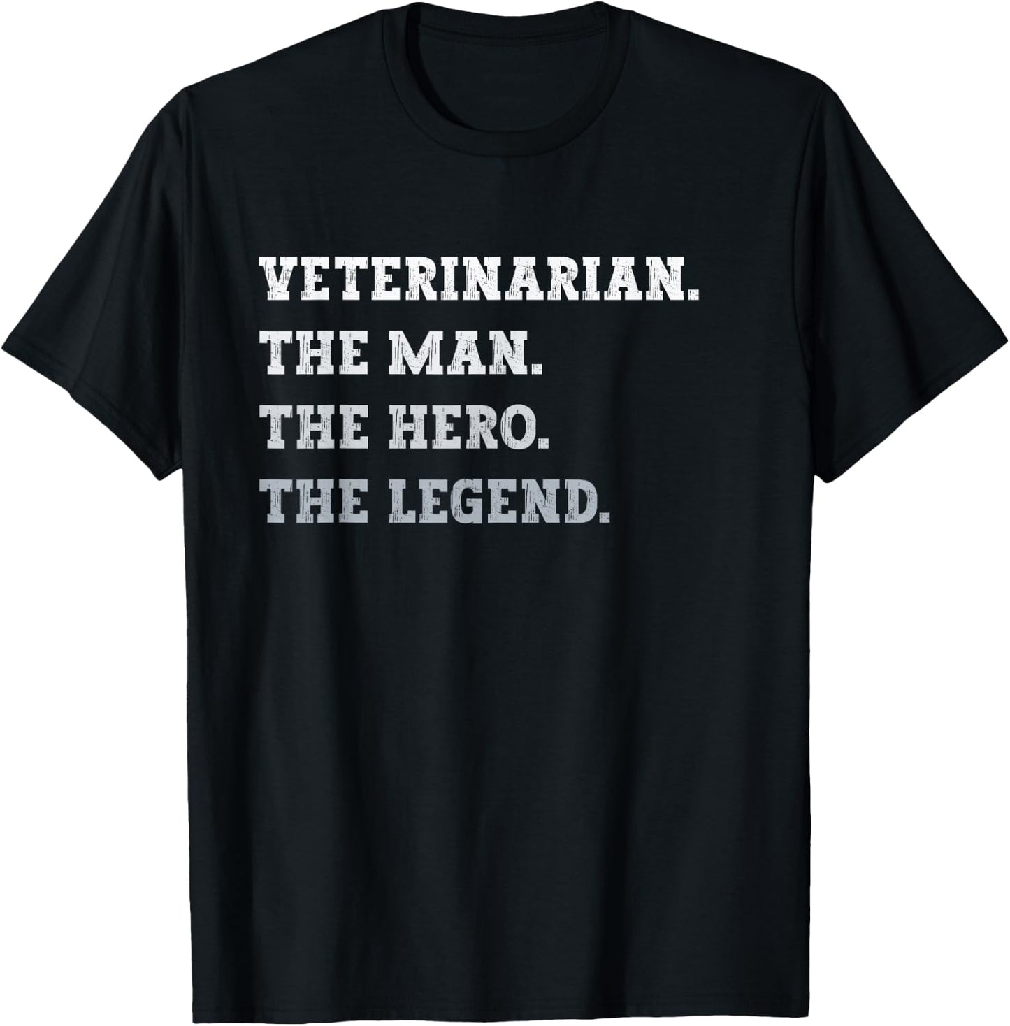 Veterinarian The Man The Hero The Legend Funny Veterinarian T-Shirt - T-Shirt | Black