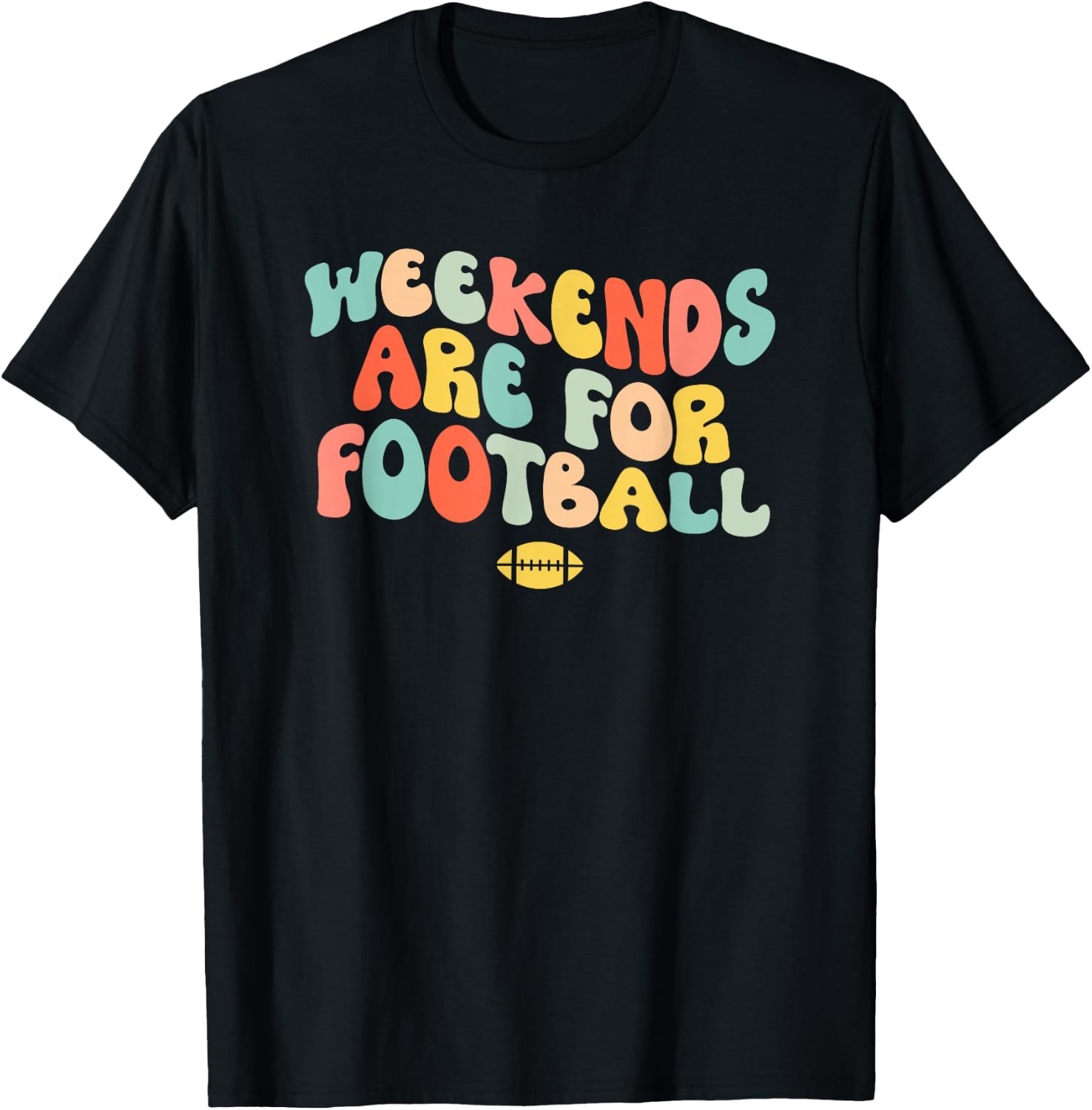 Weekends Are For Football T-Shirt - T-Shirt | Black