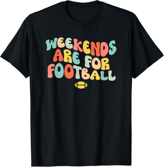 Weekends Are For Football T-Shirt - T-Shirt | Black