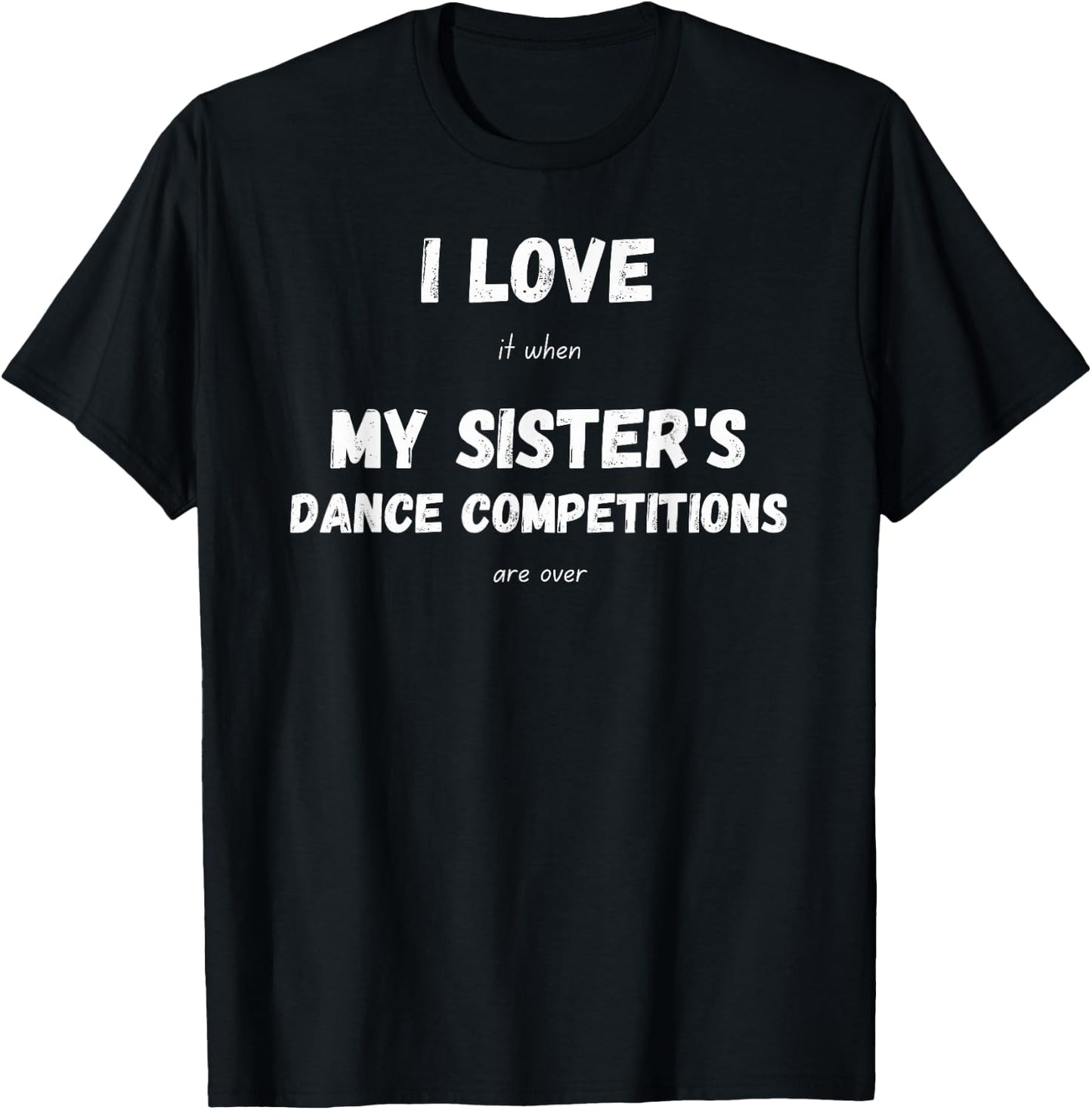 Funny Competition Dance Sister Dance Brother T-Shirt - T-Shirt | Black