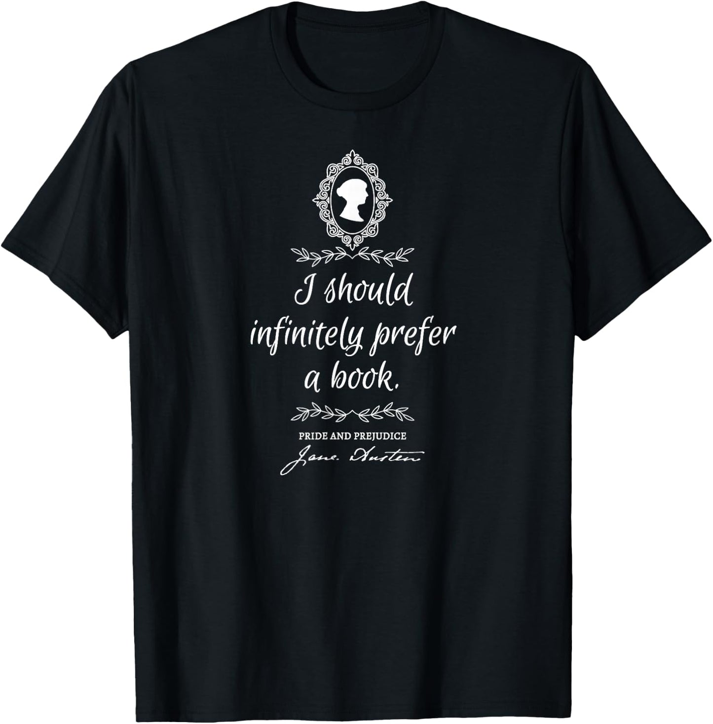Jane Austen Pride and Prejudice Prefer a Book T-Shirt - T-Shirt | Black
