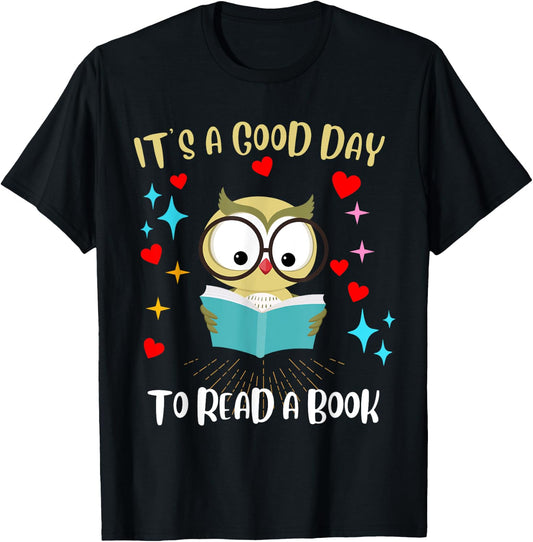 It's a Good Day to Read a Book - Owl Bird Reading Funny T-Shirt - T-Shirt | Black