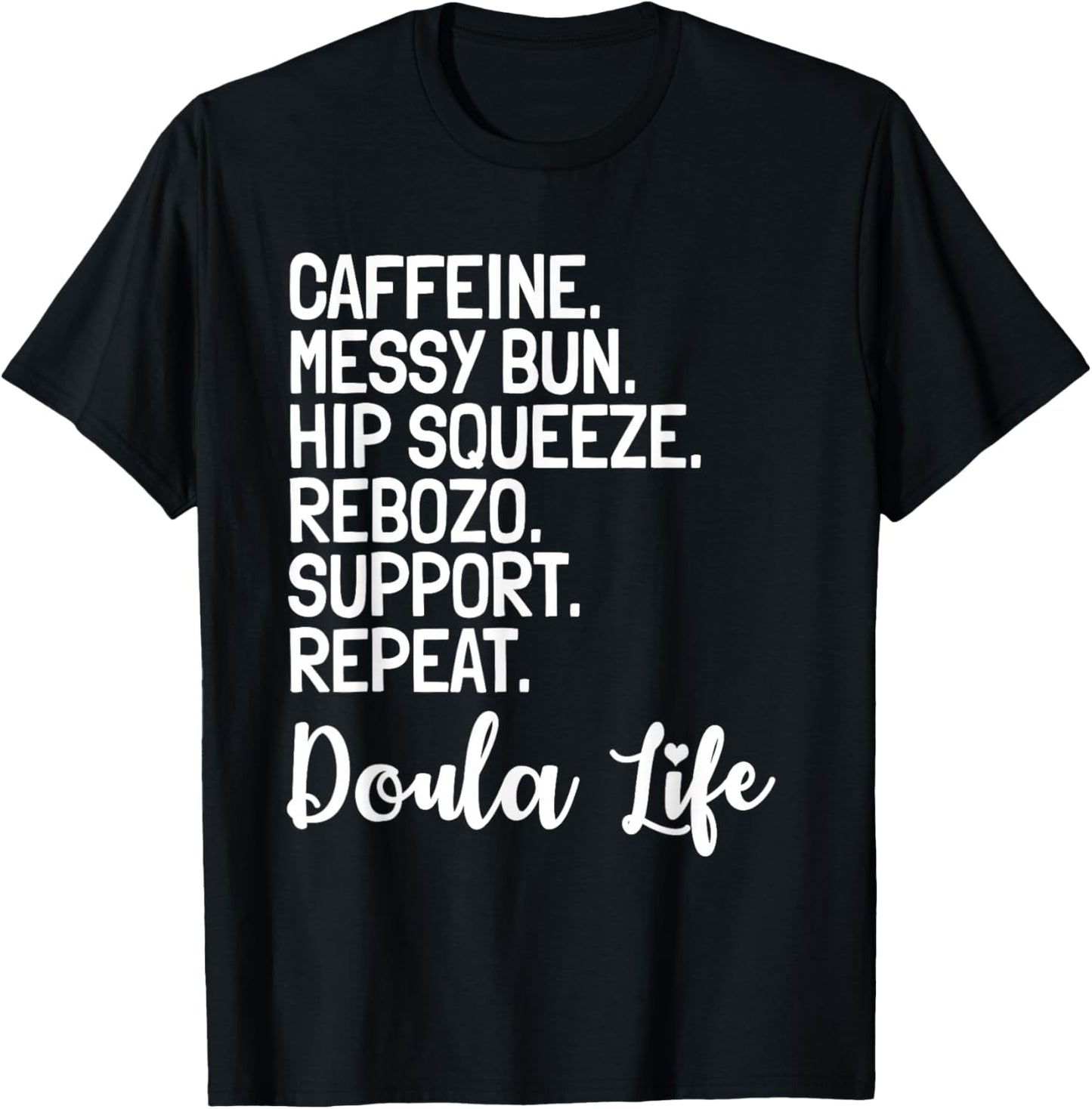 Doula Birth Companion Childbirth Coach Caffeine Messy Bun T-Shirt - T-Shirt | Black
