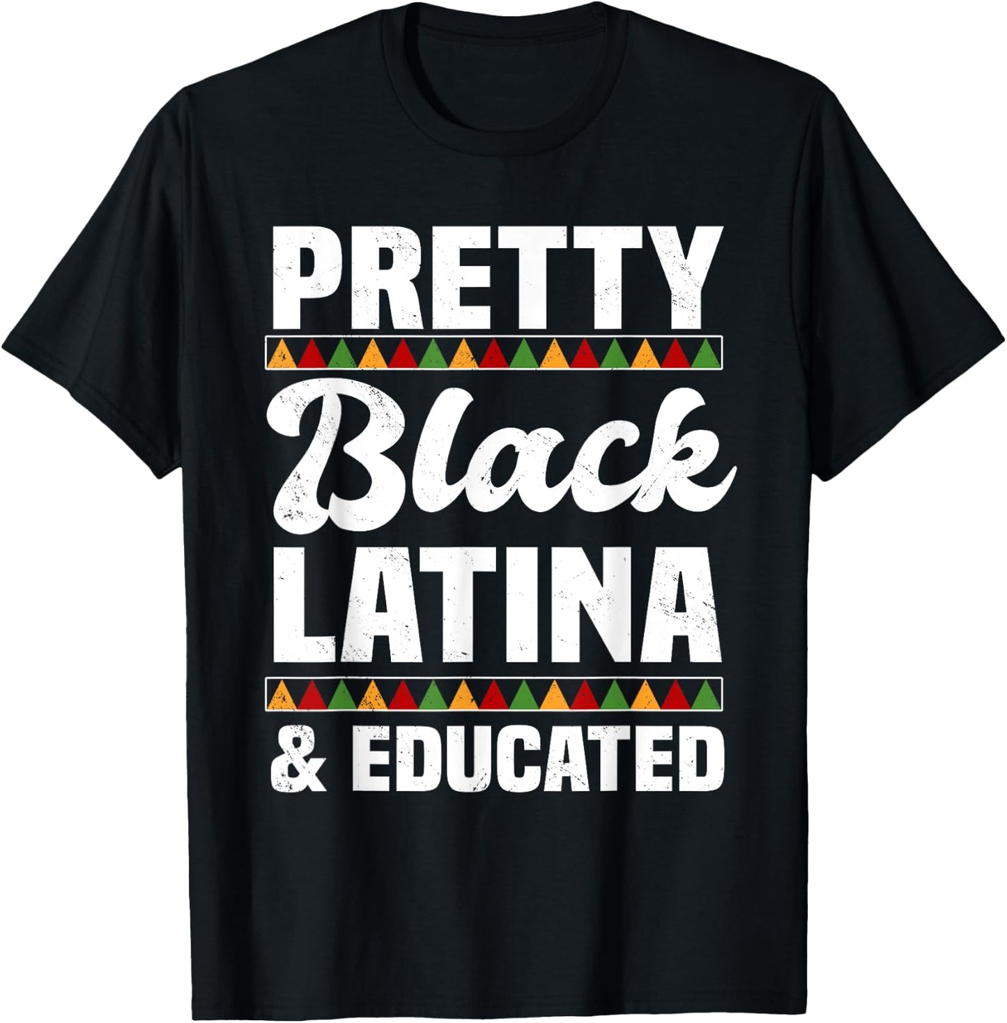 Pretty Black Latina & Educated Afro-Latina Hispanic Pride T-Shirt - T-Shirt | Black