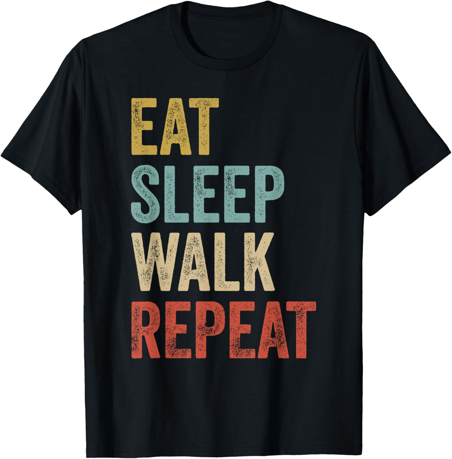 Eat Sleep Walk Repeat Retro Funny Walking T-Shirt - T-Shirt | Black
