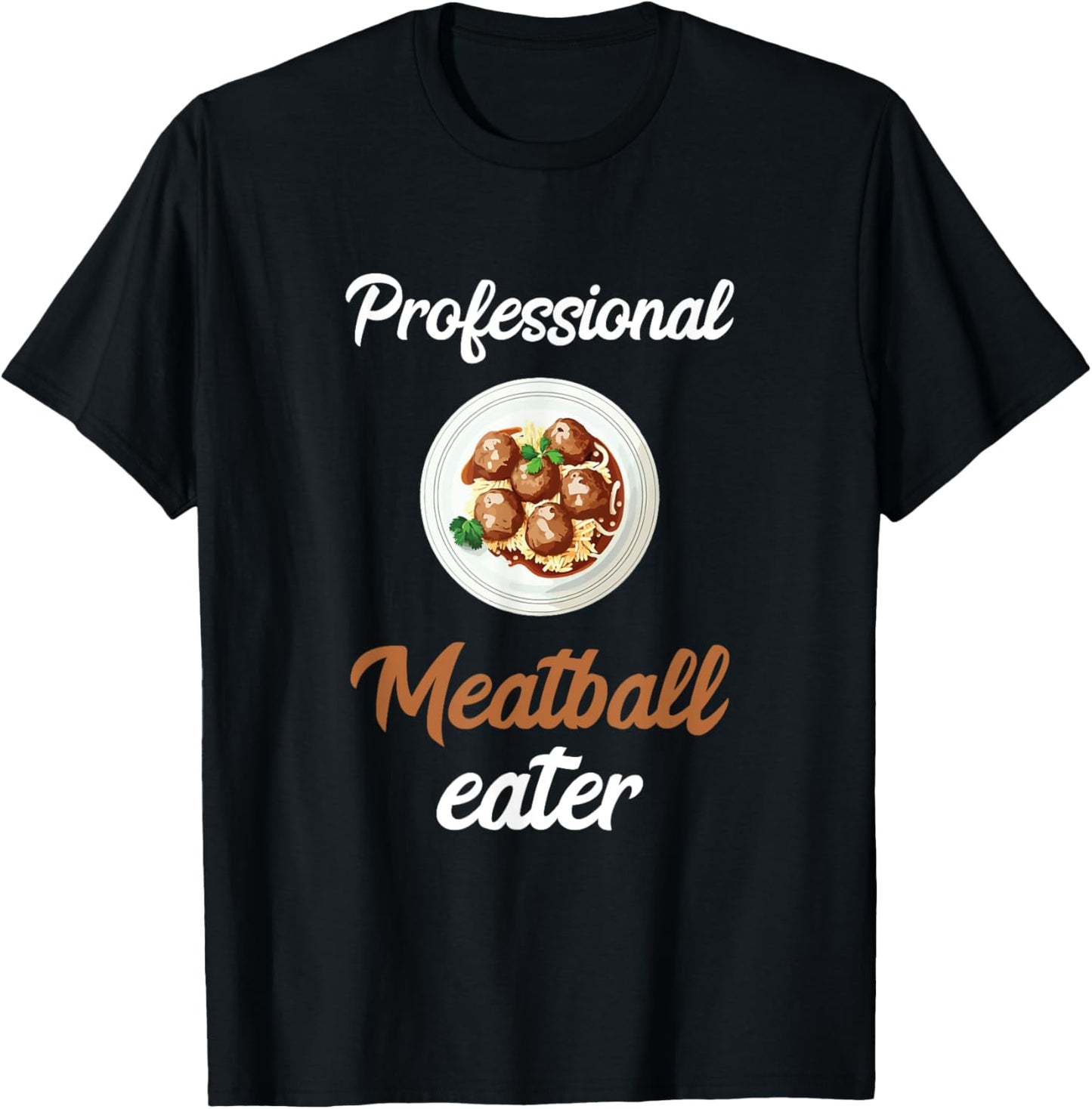 Meatballs Professional Meatball Eater Italian Food T-Shirt - T-Shirt | Black