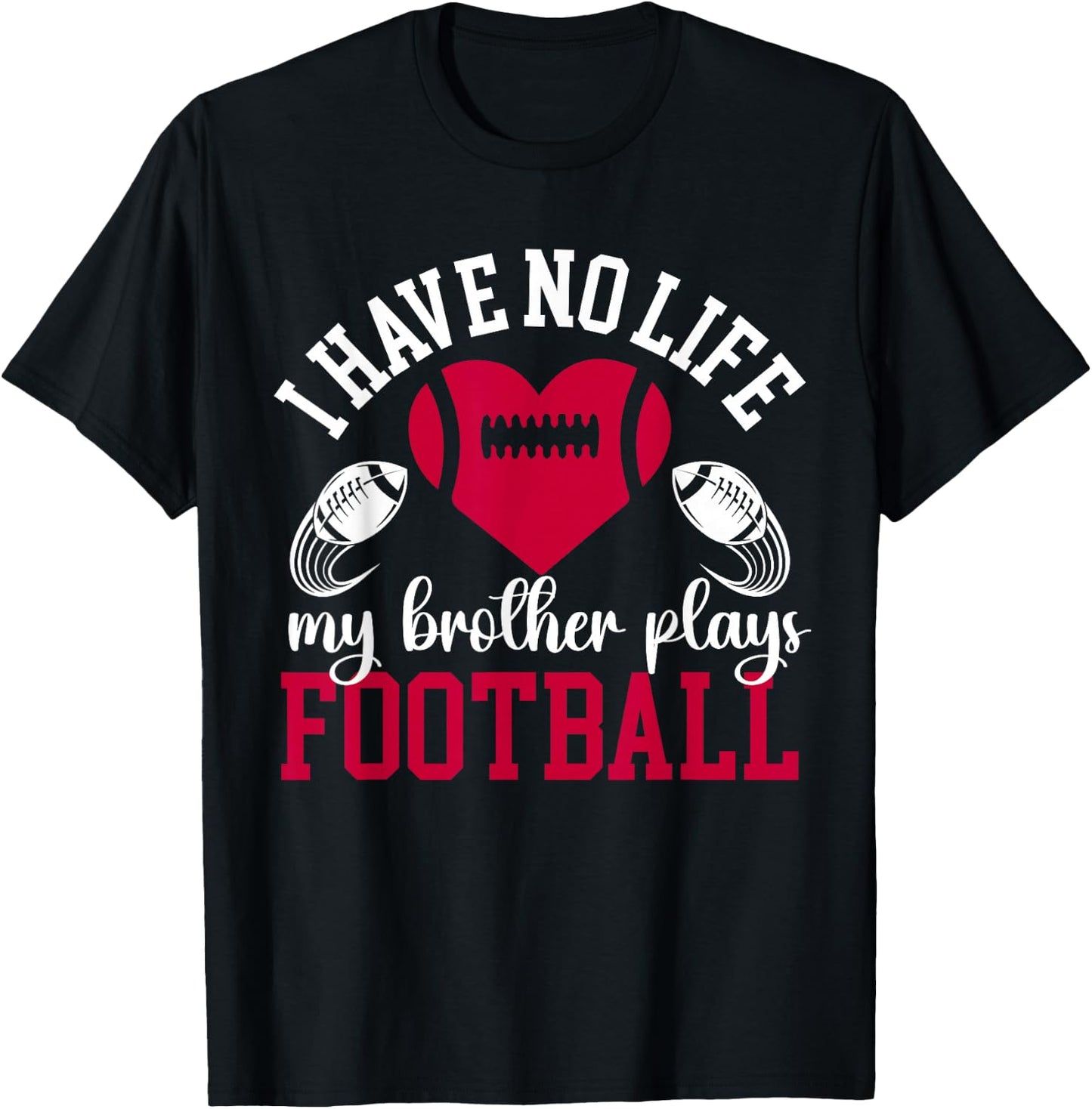 My Brother Plays Football Sister Of A Football Player T-Shirt - T-Shirt | Black