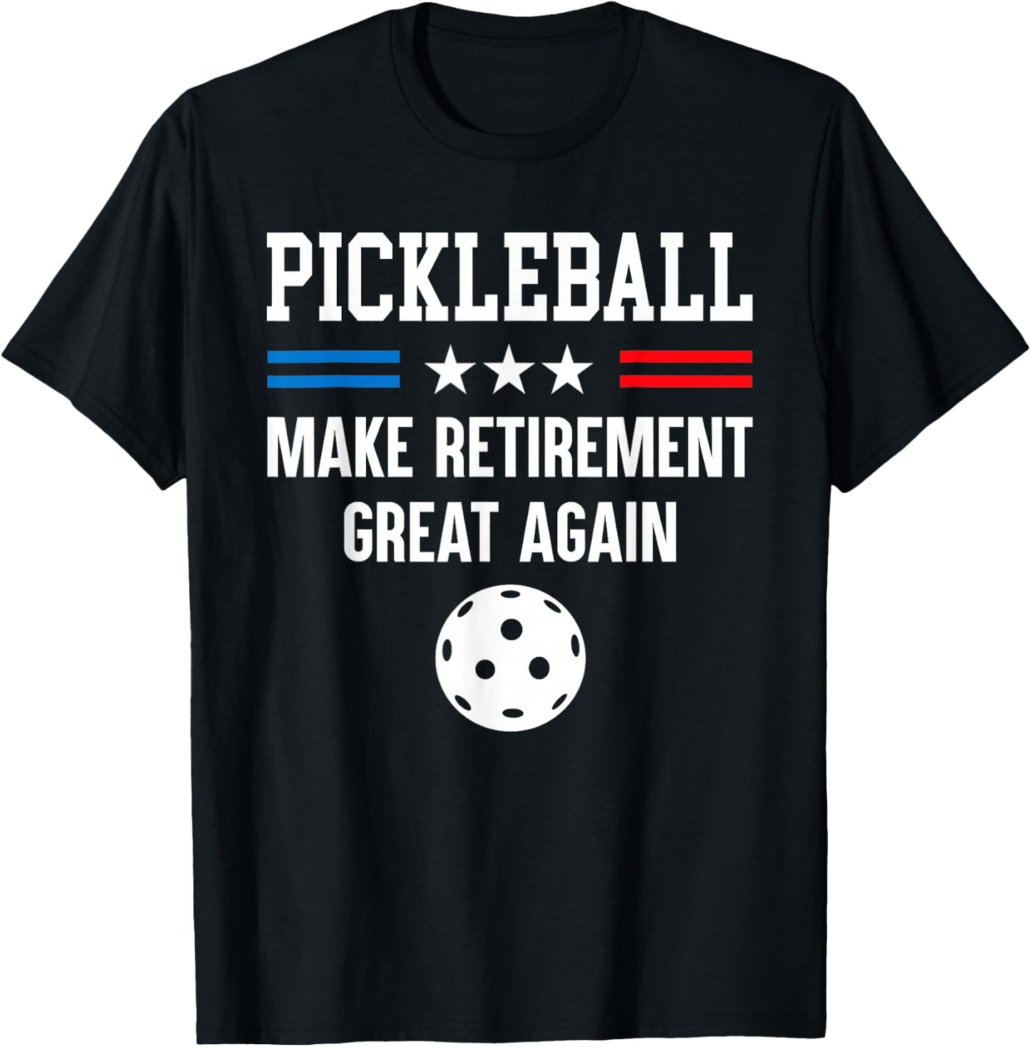 Pickleball Make Retirement Great Again Grandpa Fathers Day T-Shirt - T-Shirt | Black