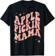 Apple Pickin Mama Mom Apple Picking Crew Harvest Season T-Shirt - T-Shirt | Black
