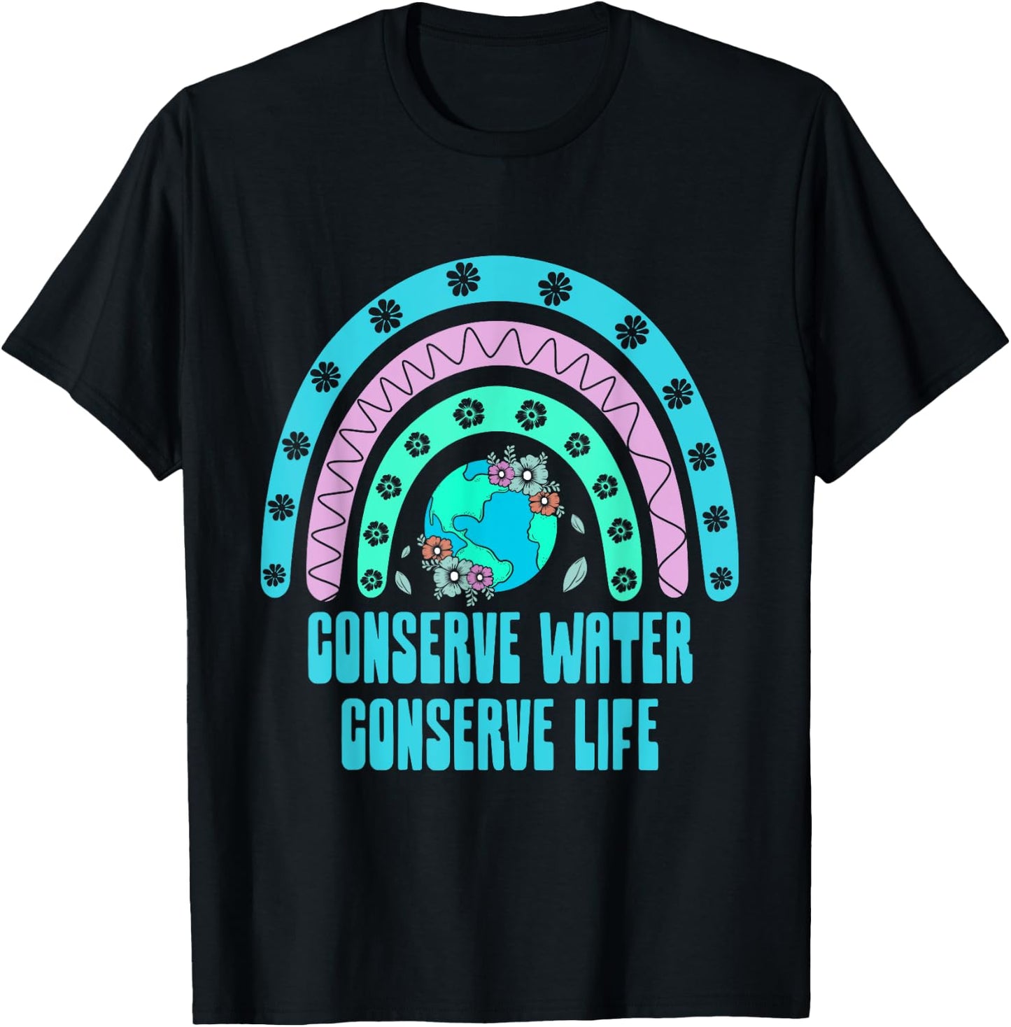Conserve Water Conserve Life Sustainable Ecology Zero Waste T-Shirt - T-Shirt | Black