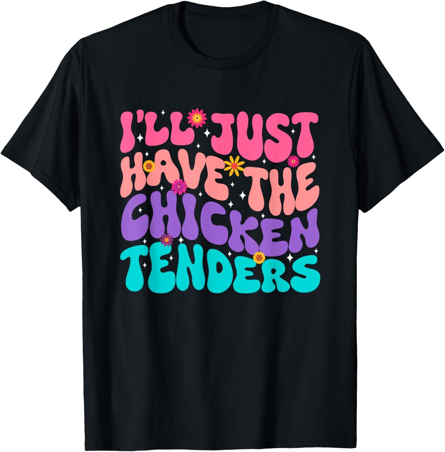 I'll just Have The Chicken tenders Chicken Chicken Lady T-Shirt - T-Shirt | Black