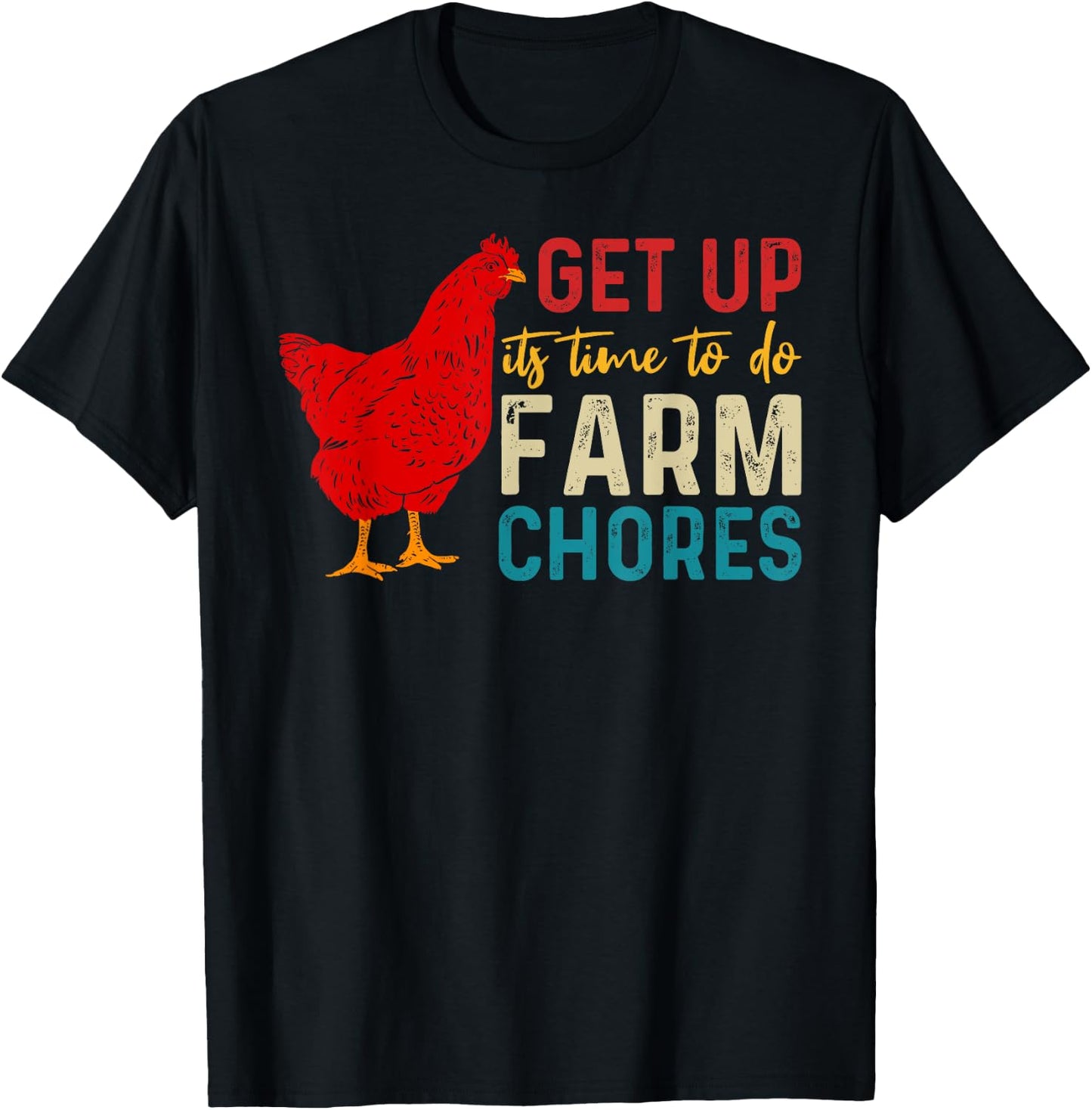 get up it's time to do farm chores Funny Chicken Farmer T-Shirt - T-Shirt | Black