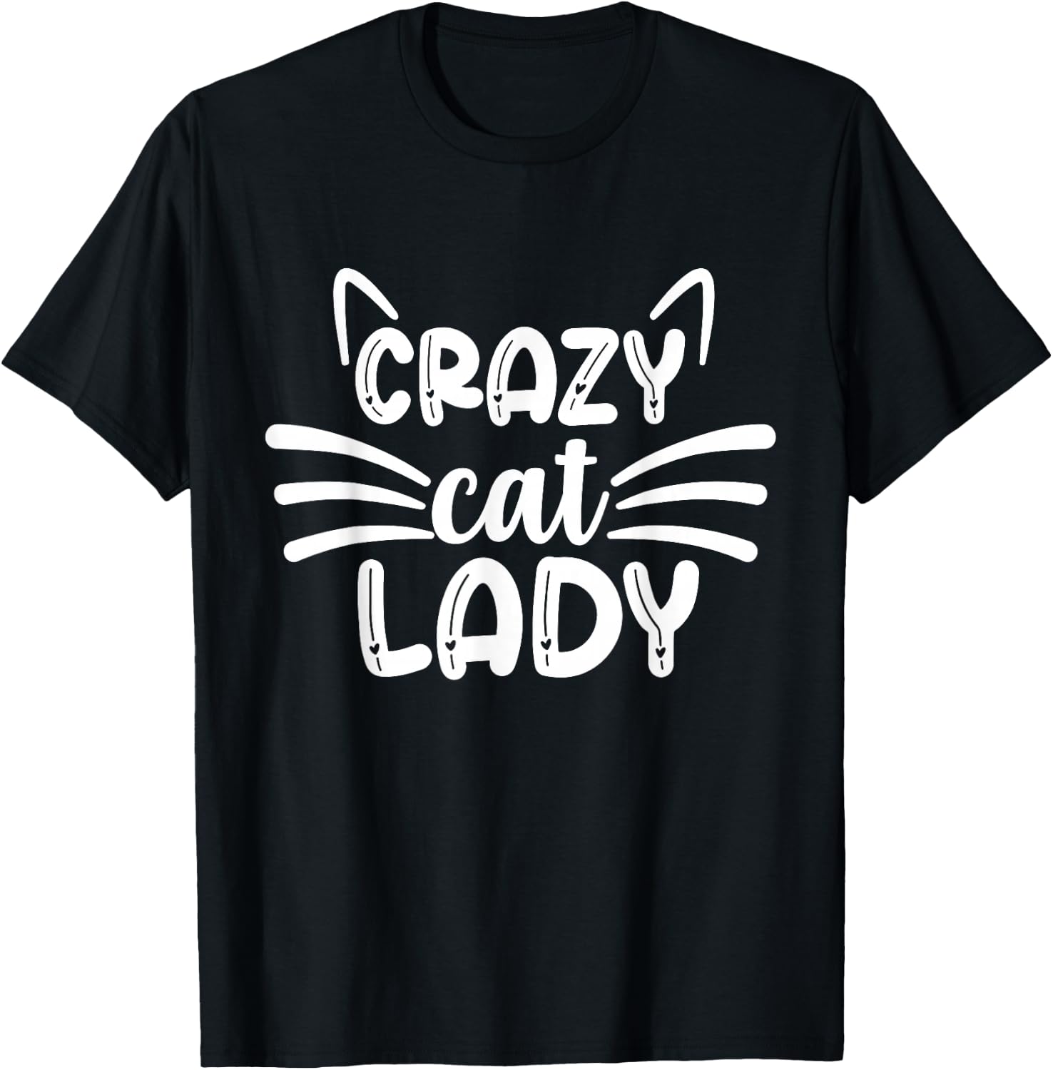Cute Cat Lover Stuff & Girls Design Co. Crazy Cat Lady Cats Lover T-Shirt - T-Shirt | Black