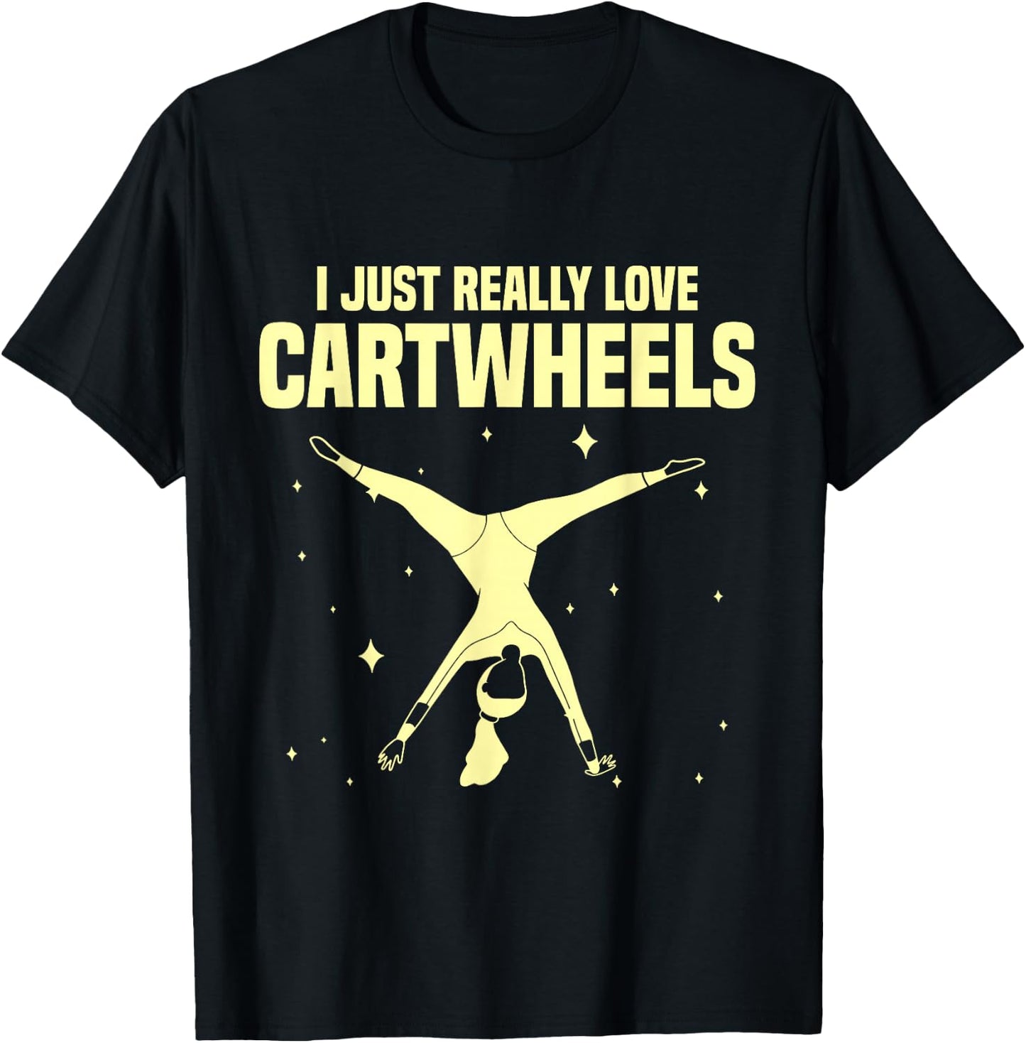 Gymnastic Tumbling Gymnast I Just Really Love Cartwheels T-Shirt - T-Shirt | Black