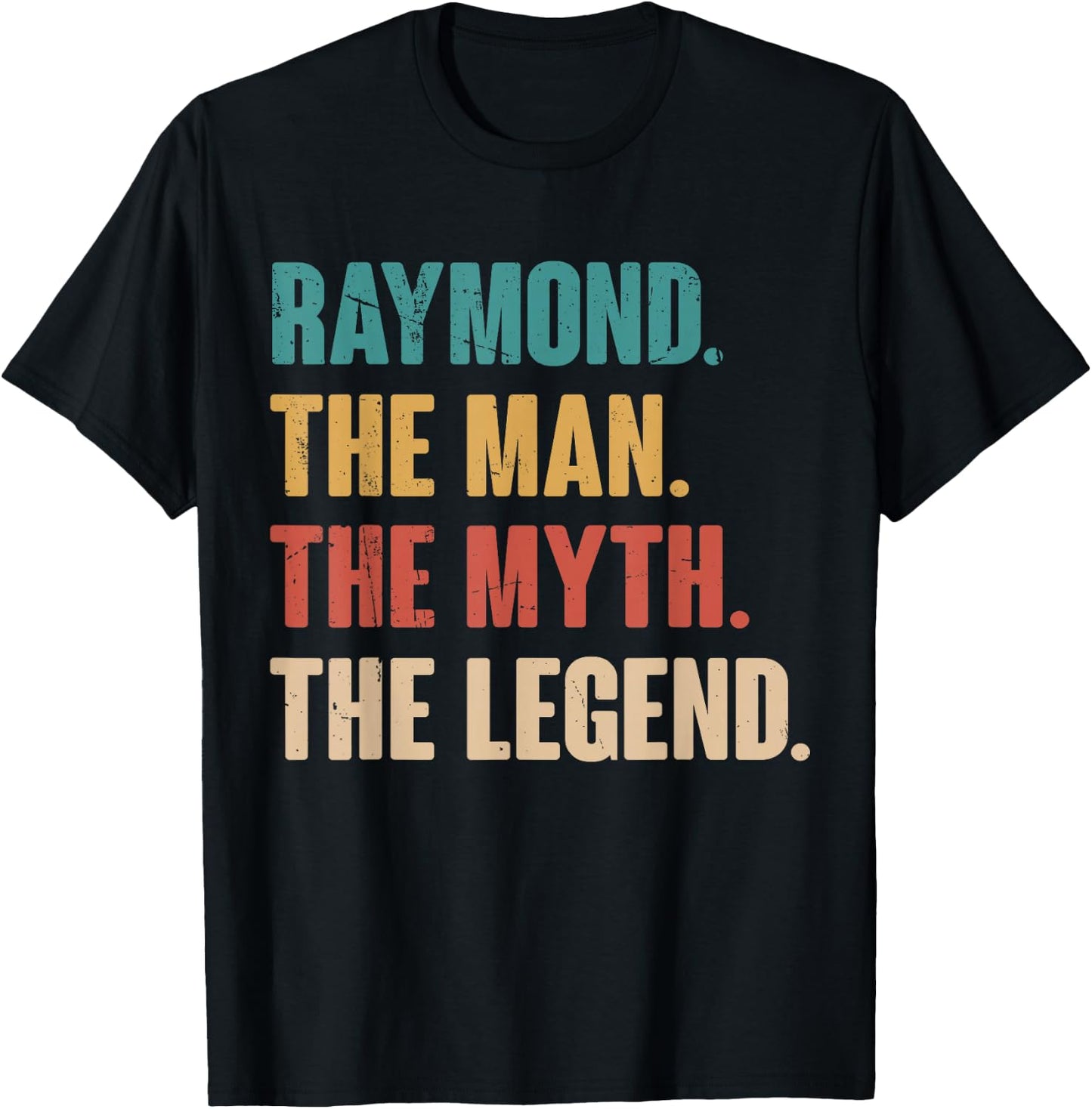 Raymond The Man The Myth The Legend Retro Gift Raymond T-Shirt - T-Shirt | Black