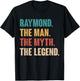 Raymond The Man The Myth The Legend Retro Gift Raymond T-Shirt - T-Shirt | Black