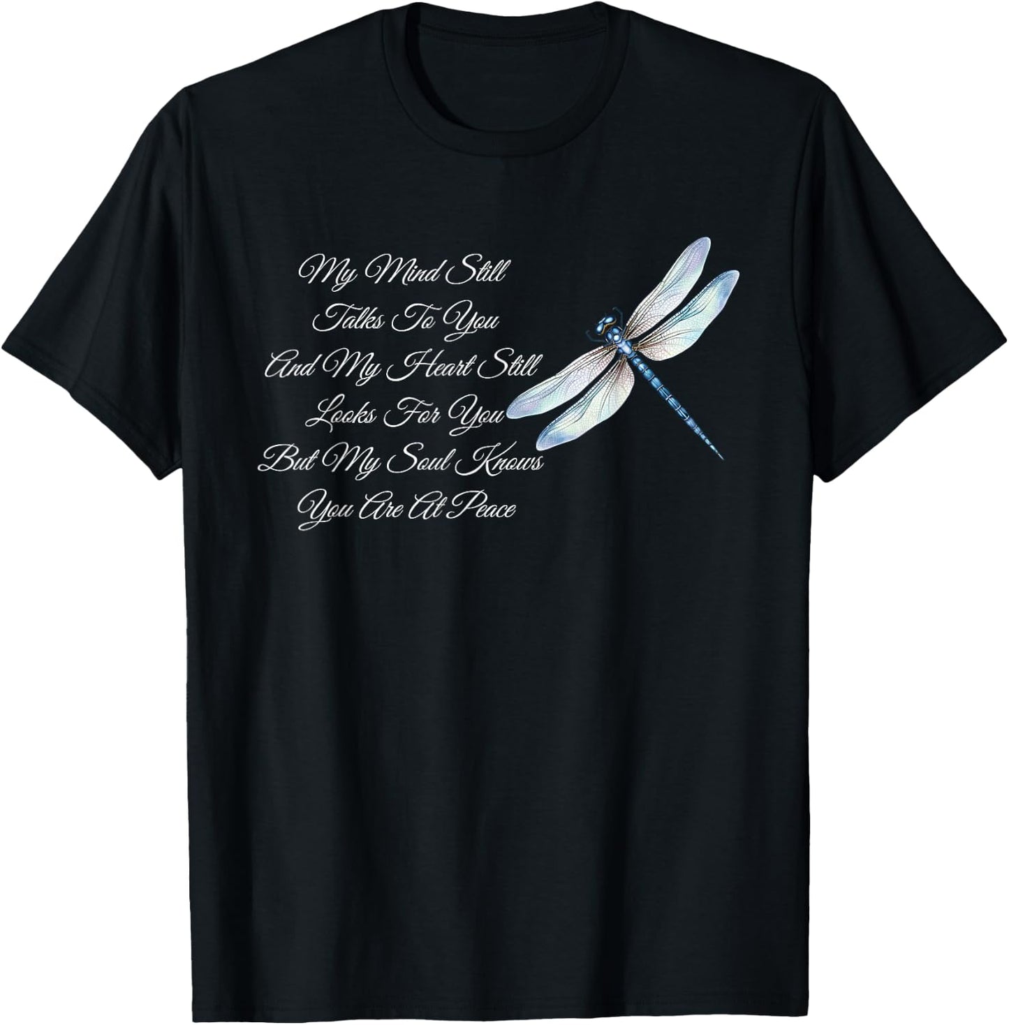My Mind Still Talks To You And My Heart - Dragonfly Lover T-Shirt - T-Shirt | Black