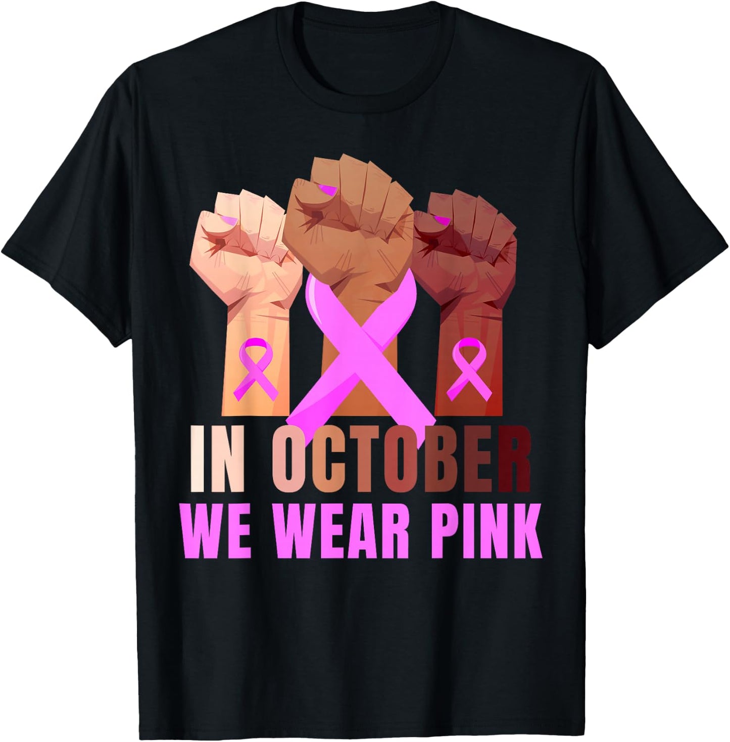 Breast Cancer Awareness Month Pink Fist Raise Fight T-Shirt - T-Shirt | Black
